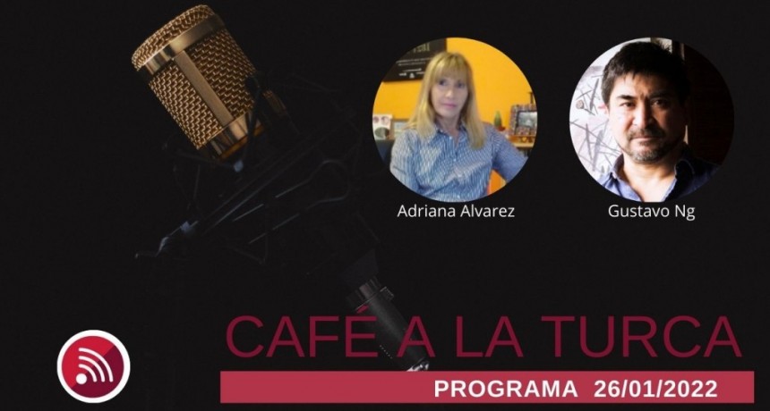 Caf&eacute; a la Turca, 26 de enero 2022. Otros temas, otro abordaje!!