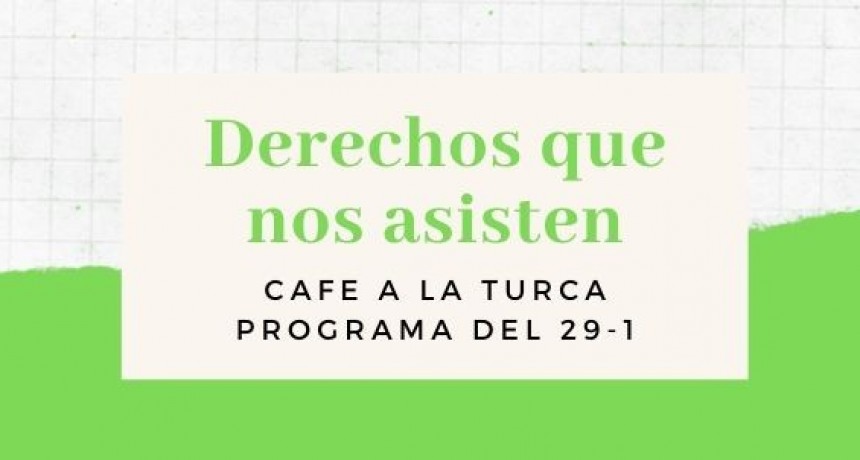 Programa Café a la Turca 29 de enero 2020