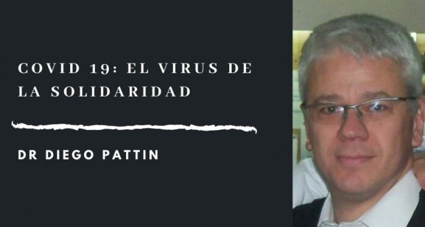 &ldquo;Es un virus que genera solidaridad y requiere de la solidaridad de todos&rdquo;