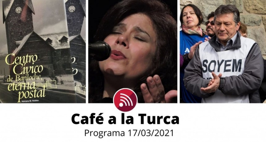Café a la Turca, 17 de marzo 2021. Otros temas, otro abordaje!!