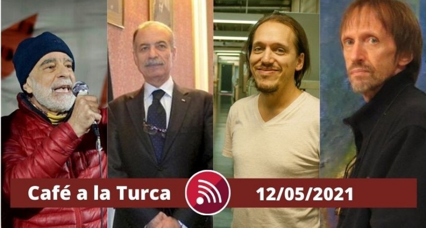 Caf&eacute; a la Turca, 12 de mayo 2021. Otros temas, otro abordaje!!