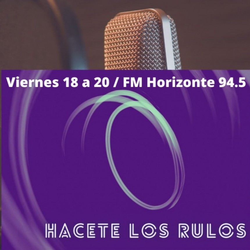 HACETE LOS RULOS - 18 DE JUNIO 2021