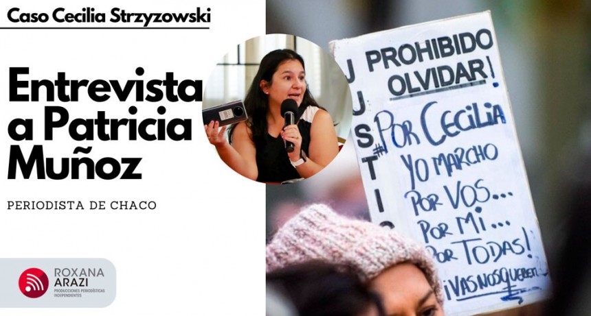 Chaco: Cecilia Strzyzowski, v&iacute;ctima de un plan macabro