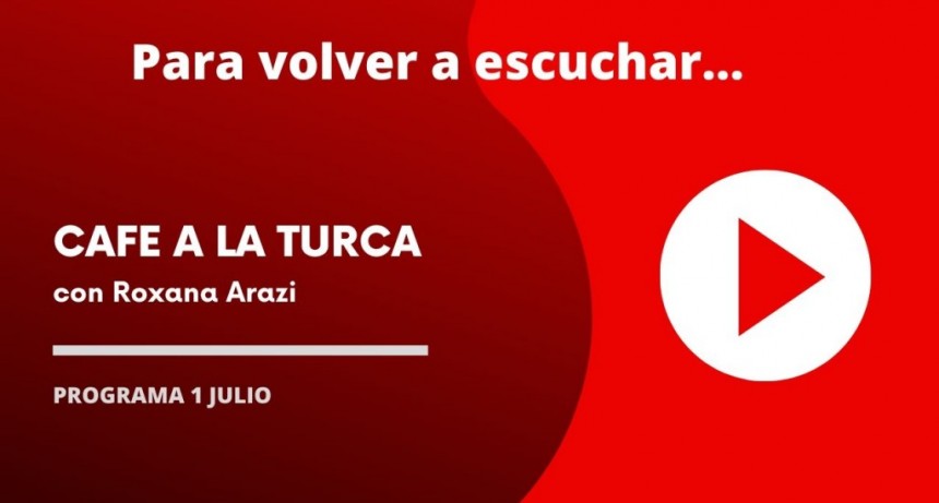 Caf&eacute; a la Turca, mi&eacute;rcoles 1 de julio 2020