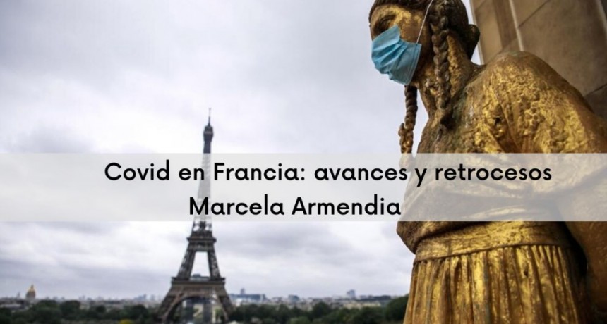 Vivir la pandemia por Covid19 en Francia / Marcela Armendia