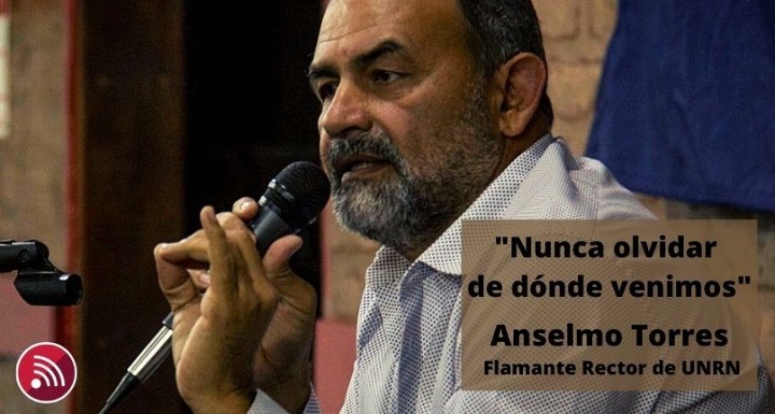 Entrevista intimista: Anselmo Torres - Rector de la UNRN