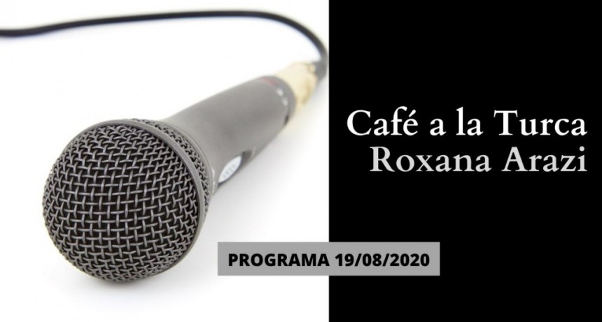 Caf&eacute; a la Turca, mi&eacute;rcoles 19 de agosto 2020