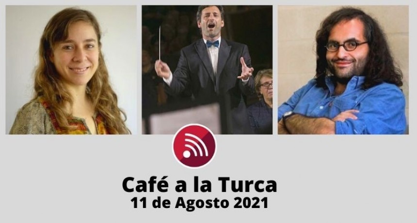 Caf&eacute; a la Turca, 11 de agosto 2021. Otros temas, otro abordaje!!