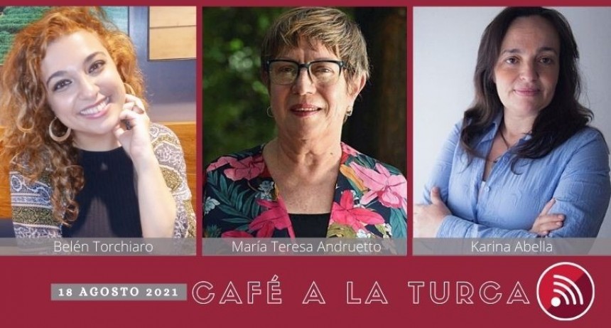 Caf&eacute; a la Turca, 18 de agosto 2021. Otros temas, otro abordaje!!