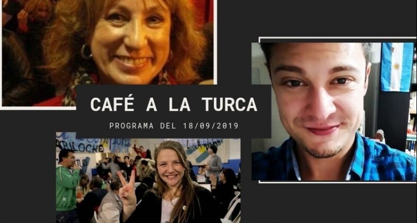 Caf&eacute; a la Turca 18 de septiembre 2019