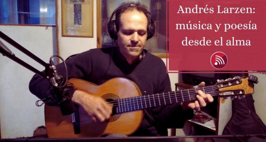 Andr&eacute;s Larzen: "yo de chico quer&iacute;a ser famoso, pero eso es un peligro para el ego"