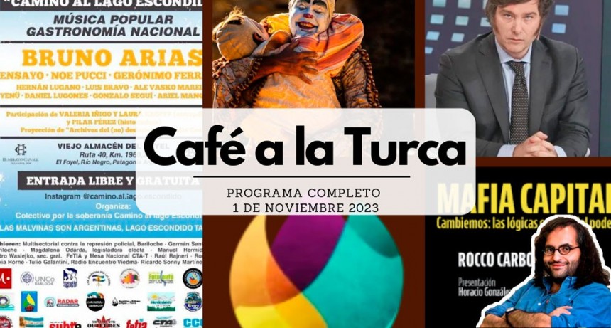 Café a la Turca, 1 de Noviembre. Otros temas con otro abordaje!!!